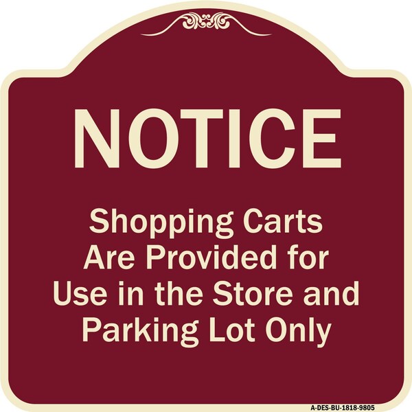 Signmission Designer Series-Notice-Shopping Carts Are Provided For Use In The Store And, BU-1818-9805 A-DES-BU-1818-9805 - main